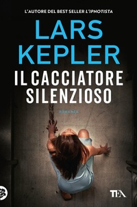 Abbildung von: Il cacciatore silenzioso - Suspense best seller;TEA