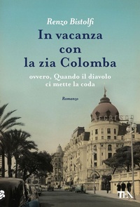 Abbildung von: In vacanza con la zia Colomba - Narrativa Tea;TEA