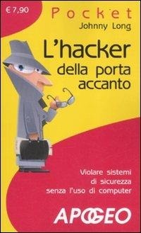 Abbildung von: L' hacker della porta accanto - Pocket;Apogeo