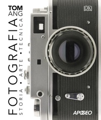 Abbildung von: Fotografia. Storia, arte, tecnica - Apogeo