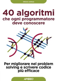 Abbildung von: 40 algoritmi che ogni programmatore deve conoscere. Per migliorare nel problem solving e scrivere codice più efficace - Guida completa;Apogeo