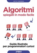 Cover: Algoritmi spiegati in modo facile. Guida illustrata per programmatori curiosi - Guida completa;Apogeo