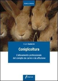 Abbildung von: Coniglicoltura. L'allevamento professionale del coniglio da carne e da affezione - Tecnica & pratica;Edagricole