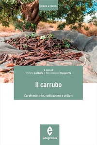Abbildung von: Il carrubo. Caratteristiche, coltivazioni e utilizzi - Tecnica & pratica;Edagricole