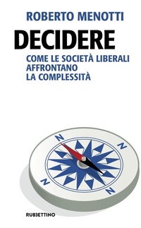 Abbildung von: Decidere. Come le società liberali affrontano la complessità - Problemi aperti;Rubbettino