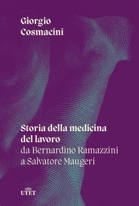 Abbildung von: Storia della medicina del lavoro. Da Bernardino Ramazzini a Salvatore Maugeri - UTET