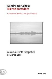Abbildung von: Niente da vedere. Cronaca dal Polesine e altri spazi sconfinati - Che ci faccio qui;Rubbettino
