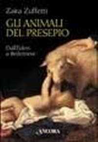 Abbildung von: Gli animali del presepio. Dall'Eden a Betlemme - Tra arte e teologia;Ancora
