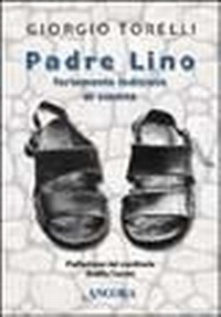 Abbildung von: Padre Lino. Fortemente indiziato di santità - Profili;Ancora