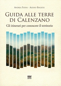 Abbildung von: Guida alle terre Calenzano. Gli itinerari per conoscere il territorio - Toscanoni;Sarnus
