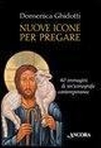 Abbildung von: Nuove icone per pregare - Tra arte e teologia;Ancora