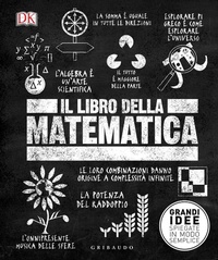 Abbildung von: Il libro della matematica. Grandi idee spiegate in modo semplice - Straordinariamente;Gribaudo