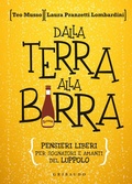 Cover: Dalla terra alla birra. Pensieri liberi per sognatori e amanti del luppolo - Sapori e fantasia;Gribaudo