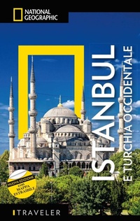 Abbildung von: Istanbul e Turchia occidentale. Con mappa estraibile - Guide traveler. National Geographic;White Star
