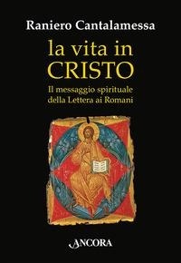 Bild: La vita in Cristo. Il messaggio spirituale della Lettera ai Romani - In cammino;Ancora