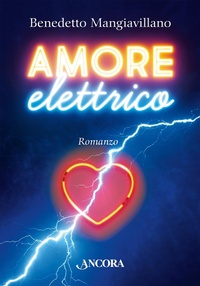 Abbildung von: Amore elettrico - Fuori collana;Ancora