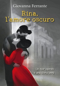 Abbildung von: Rina, l'amore oscuro - Fuori collana;Ancora