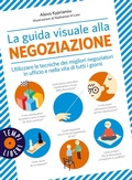 Cover: La guida visuale alla negoziazione. Utilizzare le tecniche dei migliori negoziatori in ufficio e nella vita di tutti i giorni - Tempi liberi;Gribaudo