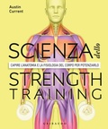 Cover: La scienza dello strenght training. Capire l'anatomia e la fisiologia del corpo per potenziarlo - Hobby;Gribaudo