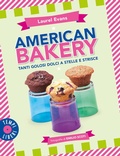 Cover: American bakery. Tanti golosi dolci a stelle e strisce - Tempi liberi;Gribaudo