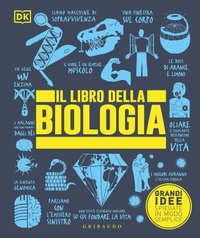 Abbildung von: Il libro della biologia. Grandi idee spiegate in modo semplice - Straordinariamente;Gribaudo