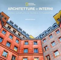Abbildung von: Architetture e interni. Corso completo di tecnica fotografica. National geographic - I corsi di fotografia National Geographic;White Star