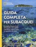 Cover: Guida completa per subacquei. Le migliori immersioni del mondo e incredibili esperienze sopra e sotto la superficie del mare - Viaggi e turismo;White Star