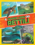 Cover: Il grande libro dei rettili - National Geographic Kids;White Star