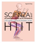 Cover: Scienza dell'allenamento ad alta intensit&agrave; HIIT. Capire l'anatomia e la fisiologica per trasformare il tuo corpo - Hobby;Gribaudo