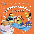 Cover: Diventa grande, cucciolo mio - Imparare per gioco;Gribaudo