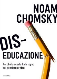 Abbildung von: Dis-educazione. Perché la scuola ha bisogno del pensiero critico - Piemme