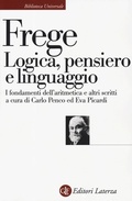 Cover: Logica, pensiero e linguaggio. I fondamenti dell'aritmetica e altri scritti - Biblioteca universale Laterza;Laterza