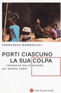 Cover: Porti ciascuno la sua colpa. Cronache dalle guerre dei nostri tempi - I Robinson. Letture. Storie di questo mondo;Laterza