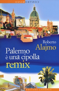 Abbildung von: Palermo è una cipolla. Remix - Contromano;Laterza