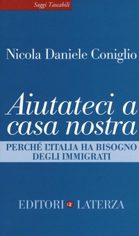 Abbildung von: Aiutateci a casa nostra. Perché l'Italia ha bisogno degli immigrati - Saggi tascabili Laterza;Laterza