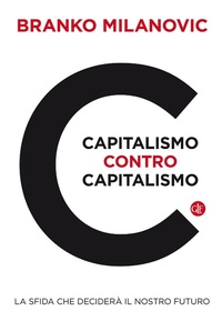 Abbildung von: Capitalismo contro capitalismo. La sfida che deciderà il nostro futuro - I Robinson;Laterza