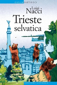 Abbildung von: Trieste selvatica - Contromano;Laterza