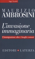 Cover: L' invasione immaginaria. L'immigrazione oltre i luoghi comuni - Saggi tascabili Laterza;Laterza