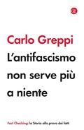 Cover: L' antifascismo non serve pi&ugrave; a niente - I Robinson;Laterza