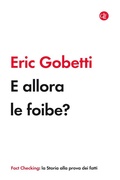 Cover: E allora le foibe? - I Robinson. Fact Checking;Laterza