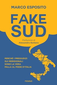 Abbildung von: Fake Sud. Perché i pregiudizi sui meridionali sono la vera palla al piede d'Italia - Piemme