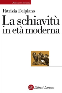 Abbildung von: La schiavitù in età moderna - Biblioteca universale Laterza;Laterza