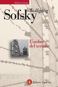 Abbildung von: L' ordine del terrore. Il campo di concentramento - Biblioteca storica Laterza;Laterza