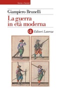 Cover: La guerra in et&agrave; moderna - Storia e societ&agrave;;Laterza