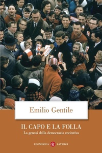 Abbildung von: Il capo e la folla. La genesi della democrazia recitativa - Economica Laterza;Laterza