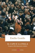 Cover: Il capo e la folla. La genesi della democrazia recitativa - Economica Laterza;Laterza