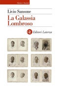 Cover: La Galassia Lombroso - Storia e societ&agrave;;Laterza