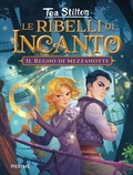 Cover: Il regno di mezzanotte. Le ribelli di Incanto - Incanto;Piemme