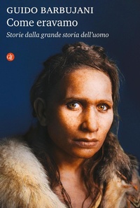Enlarge image Cover: Come eravamo. Storie dalla grande storia dell'uomo - I Robinson;Laterza