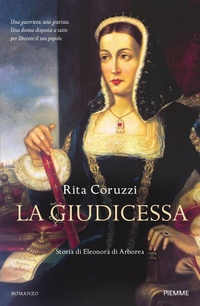 Abbildung von: La giudicessa. Storia di Eleonora di Arborea - Storica;Piemme